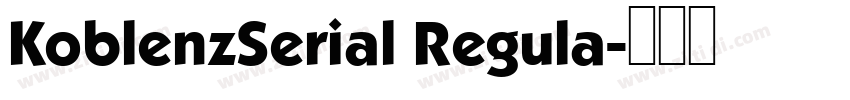 KoblenzSerial Regula字体转换
